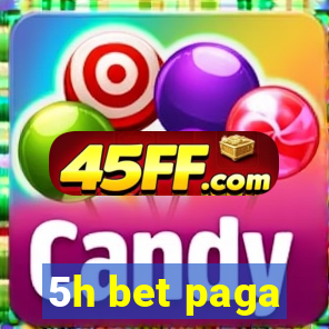 5h bet paga